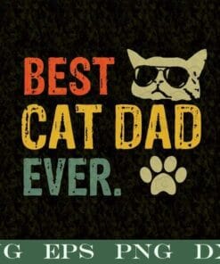 Vintage Best Cat Dad Ever, Cat Daddy Gift, Cool Cat, Gift for Cat Owner, Love Cat, Gift for Father, Father Day, Love Daddy, Layered Svg Eps Png Dxf