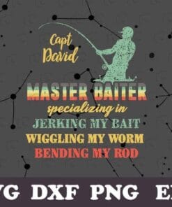 Vintage Capt David Master Baiter Specializing In Jerking My Bait, Wiggling My Worm, Bending My Rod, Vintage Sunset, Fishing Lovers SVG PNG DXF, EPS, PDF