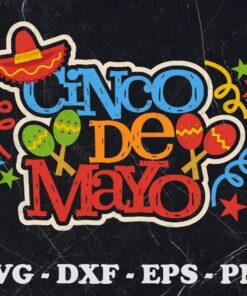 Vintage Cinco De Mayo, May 5th, Mexican Army's Victory, Mexican Party, Let's Fiesta, Layered SVG, DXF, PNG, EPS