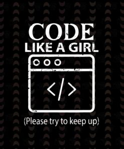 Vintage Coding Like A Girl ,Computer Science Gift Layered SVG, DXF, PNG, EPS