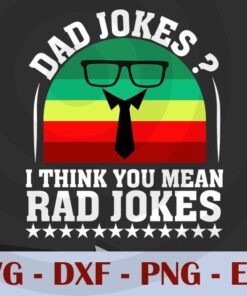 Vintage Dad Joke, Rad Jokes, Love Dad, Daddy, Father's Day, Customizable Layered Svg, Svg Eps Png Dxf