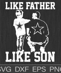 Vintage Dallas Love Football Texas, Like Father Like Son, Cow boy Gift, Layered SVG, DXF, PNG, EPS
