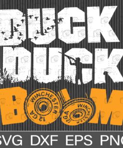 Vintage Duck Duck Boom Svg, Hunting, Gift For Hunter, Layered SVG, DXF, PNG, EPS