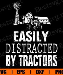 Vintage Easily Distracted By Tractors, Tractors Gift, Farmer Gift, Svg Eps Png Dxf