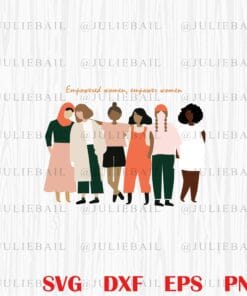 Vintage Empowered Women, Intersectional Feminism, Feminist , Feminist Gift For Liberal, Motivational, Inspirational, Best Friend Gift SVG PNG DXF, EPS, PDF