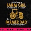 Vintage Farm Girl, Behind Every Farm Girl Is A Farmer Dad, Believe In Her, Farmer Life, Love Farming, SVG PNG DXF, EPS, PDF