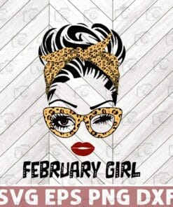 Vintage February Girl, Messy Bun, Leopard Headband,Gift for Birthday, Gift For Girl, Girl With Headband, Leopard Sunglasses layered Svg, Svg Eps Png Dxf