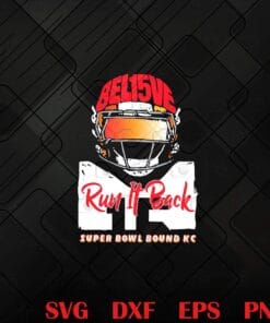 Vintage Football Helmet, Run It Back, Believe Back, Super Bowl Bound Kc, Kansas City Chiefs, KC Chiefs Logo, NFL, Football Lover, Layered SVG, DXF, PNG, EPS