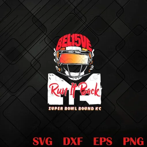 Vintage Football Helmet, Run It Back, Believe Back, Super Bowl Bound Kc, Kansas City Chiefs, KC Chiefs Logo, NFL, Football Lover, Layered SVG, DXF, PNG, EPS