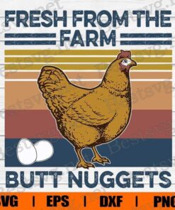 Vintage Fresh From The Farm , Butt Nuggets , Farmer Gift , Farmer Animal , Farmer Chicken , Svg Eps Png Dxf