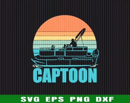 Vintage Funny Boating Captoon Pontoon Tritoon Captain Pontoon Boat Long, gift For Men Layered Svg Eps Png Dxf