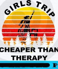Vintage girls trip black art Girl's Trip Cheaper Than Therapy, Girl's Weekend Gift For for Annual Vacation Trip, Spa Weekend, Winery Tour, Women Getaway, Customizable PNG