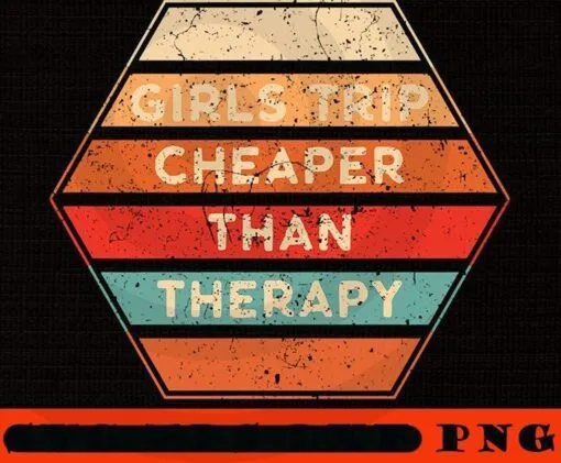 VIntage Girl's Trip Cheaper Than Therapy, Winery Tour, Women Getaway, Girl's Weekend Vacation Trip, Spa Weekend, Customizable PNG