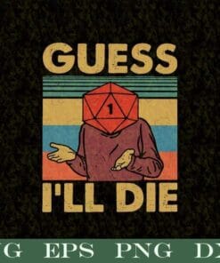 Vintage Guess I'll Die, D&D, D20, Gaming Rpg, Best Gift Retro, Dungeons And Dragons, Love Gaming,game, Layered Svg Eps Png Dxf