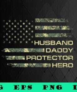Vintage Husband Daddy Protector Hero, USA Camouflage Flag, Fathers Day Flag Gift,SVG PNG DXF, EPS, PDF