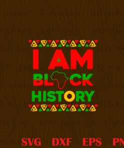 Vintage I Am Black History Month, Men Women Kids, African American, African American, Black Power, Black Lives Matter SVG PNG DXF, EPS, PDF