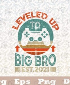 Vintage I Leveled Up To Big Brother Est 2021 Promoted To Big Bro Retro Art, Gift for Gamer, Gift for Brother, Love Video Game, Layered SVG, DXF, PNG, EPS