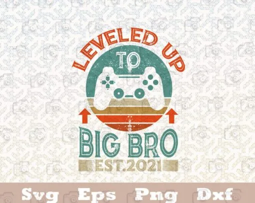 Vintage I Leveled Up To Big Brother Est 2021 Promoted To Big Bro Retro Art, Gift for Gamer, Gift for Brother, Love Video Game, Layered SVG, DXF, PNG, EPS