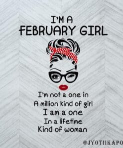 Vintage I'm A February Girl, I Am A One In A Life Time Kind Of Woman, Messy Bun, February girl, Headband,Gift for Birthday, Gift For Girl, Girl With Headband, Sunglasses Layered Svg, Svg Eps Png Dxf