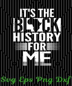Vintage It's The Black History For Me, Black History Month 2021, African American, Black Power, I am Black History, Black Lives Matter SVG PNG DXF, EPS, PDF