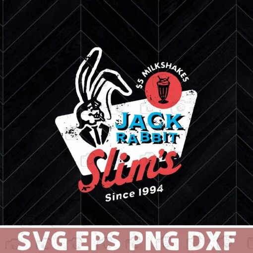 Vintage Jack Rabbit Slim's, Since 1994,Pulp Fiction Movie, Jack Rabbit Slims Restaurant, 5 Buck For A Milk Shake Layered Svg Eps Png Dxf