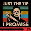 Vintage just the tip i promise michael myers, Happy Halloween 2021, 2021 Halloween, Halloween, Halloween Theme, Halloween Art, Halloween Gift, Customizable PNG