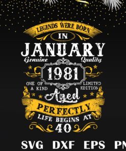 Vintage Legends Were Born In January, 1981, Life begins At 40, Birthday Gift, Layered Svg, Svg Eps Png Dxf