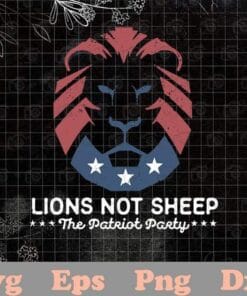 Vintage Lions Not Sheep, Patriot Party, Layered Svg, Conservative, Free Thinker Speech Capitalist America Politics New 2021, US Flag, Layered SVG, DXF, PNG, EPS