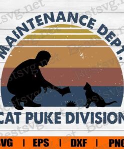 Vintage Maintenance Dept, Cat Puke Division, Cat Lover, Cat SVG, Svg Eps Png Dxf