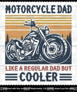 Vintage Motorcycle Dad SVG, Like A Regular Dad But Cooler, 2021 Father Day, Father Svg, Motorcycle Lovers, Layered Svg Eps Png Dxf