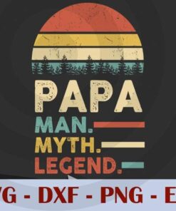 Vintage Papa Man Myth Legend Father, Love Dad, Daddy, Father's Day, Customizable Layered Svg, Svg Eps Png Dxf