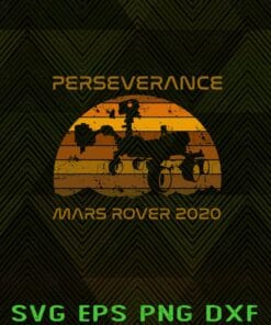 Vintage Perseverance Mars Rover 2020, Nasa Perseverance Rover, Astronaut Lover, Mars Rover, Occupy Mars, Outer Space,Science, Earth, Nasa, Astronomy Layered Svg Eps Png Dxf