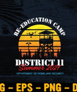 Vintage Retro Re-Education Camp 2021, 2021 Summer, Re-Education Camp, SunSet, The Guards, Department of Homeland Security, Layered Svg Eps Png Dxf