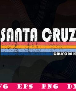 Vintage Santa Cruz CA, 70s 80s Style Cali Vintage, Retro Califorlia, SVG PNG DXF, EPS, PDF