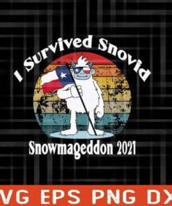 Vintage Snowmageddon 2021, I Survived Snovid, Texas Snow, Texas Strong Layered Svg Eps Png Dxf