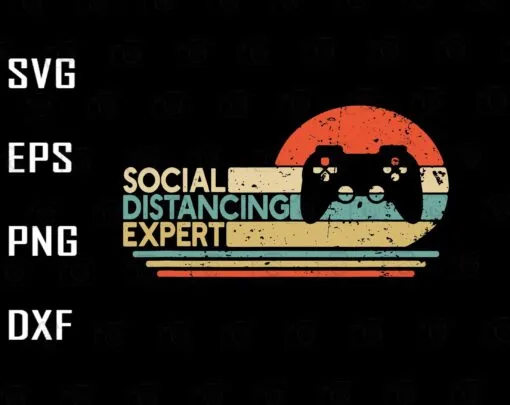 Vintage Social Distancing Expert, Gaming Vintage Video Game, Gamer Gift, Video Game Controller, Gift for Boy, Layered Svg Eps Png Dxf