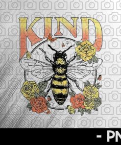 Vintage Sublimations, Be Kind Designs, Clipart, Design Sublimation Downloads, Flower Bee Kind, Inspirational Art Customizable PNG