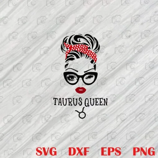 Vintage Taurus Queen, Birthday Queen, Plenty Winked Eye, Glasses Birthday , Birthday Gift, Gift For Girls, Women Layered Svg, Svg Eps Png Dxf