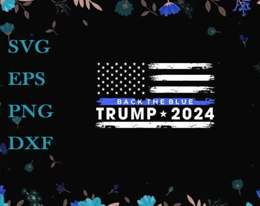Vintage Thin Blue Line American Flag, Back The Blue, American Flag Blue Line, Back The Blue Police USA Flag Donald Trump, Layered Svg Eps Png Dxf
