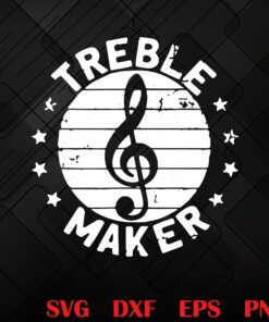 Vintage Treble Maker, Etched Sayings, Gift for Musician, Vintage Musical Note, School Band, Music Humor, Layered SVG, DXF, PNG, EPS