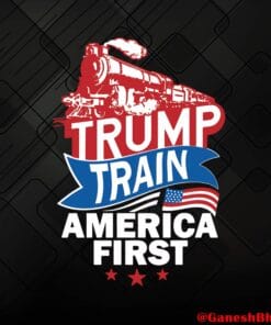 Vintage Trump Train America First, America Flag, Donal Trump Layered Svg Eps Png Dxf