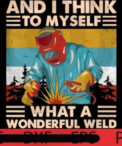 VIntage What A Wonderful Weld, Halloween 2021, Halloween, Halloween Theme, Halloween Art, 2021 Halloween, Halloween Gift, Man woman gift, Customizable PNG