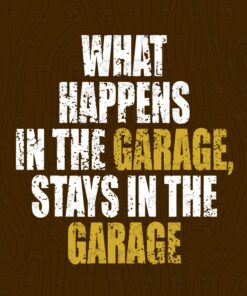Vintage What Happens In the Garage Stays In the Garage, Funny Quote, Gift for Guys, Mechanic, Carpenter , Man Cave, Car Repair Holiday, Layered SVG, DXF, PNG, EPS