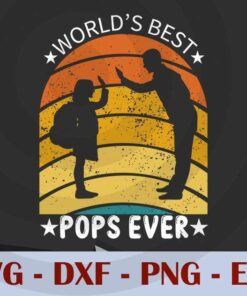 Vintage Worlds best pops ever , Love Dad, Daddy, Father's Day, Customizable Layered Svg, Svg Eps Png Dxf