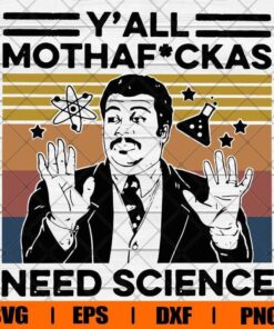 Vintage Y'All Mothaf*ckas Need Science, Funny Man, Layered SVG, DXF, PNG, EPS