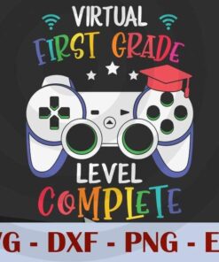 Virtual 1st Grade Level Complete Game, Graduation Customizable Layered Svg, Svg Eps Png Dxf