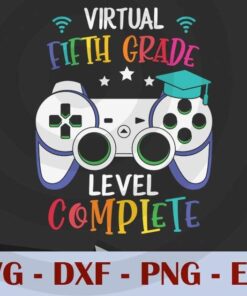 Virtual 5th Grade Level Complete Game, Graduation, Customizable Layered Svg, Svg Eps Png Dxf