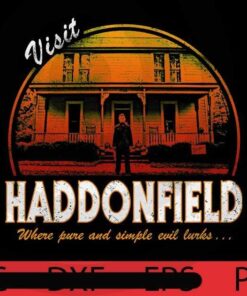 Visit Haddonfield , Halloween 2021, 2021 Halloween, Halloween, Halloween Theme, Halloween Art, Halloween Gift For Man woman, Customizable PNG