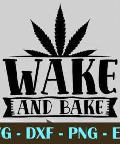 wake and bake, Kitchen, Customizable Layered Svg, Svg Eps Png Dxf