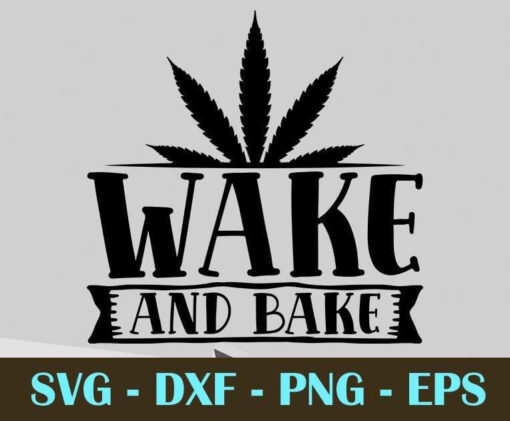 wake and bake, Kitchen, Customizable Layered Svg, Svg Eps Png Dxf